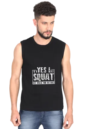 "Yes I Squat See Back For Details" Premium Round Neck Sleeveless T-Shirt for Active Lifestyles
