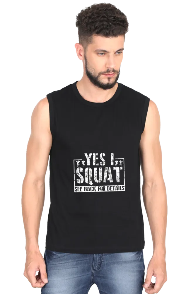 "Yes I Squat See Back For Details" Premium Round Neck Sleeveless T-Shirt for Active Lifestyles